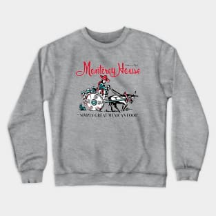 Monterey House Mexican Food Restaurant Crewneck Sweatshirt